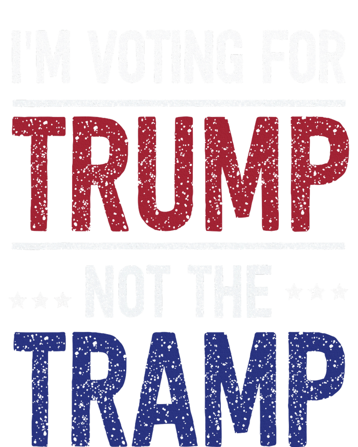 IM Voting For Trump Not The Tramp Hoodie