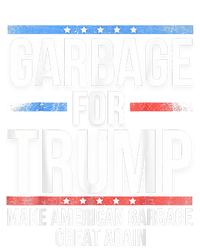 Garbage For Trump Make American Garbage Great Again Womens California Wash Sweatshirt