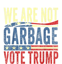 We Are Not Garbage Vote Trump For President 2024 Trump Vance Flexfit Unipanel Trucker Cap