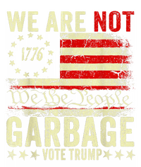 We Are Not Garbage Votetrump 2024 Trump Supporter Garbage Flexfit Unipanel Trucker Cap