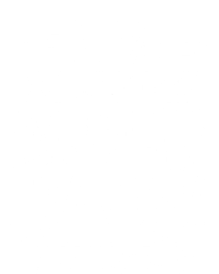 99 Of A Childs Awesomeness Comes From Their Grandma Long Sleeve Shirt