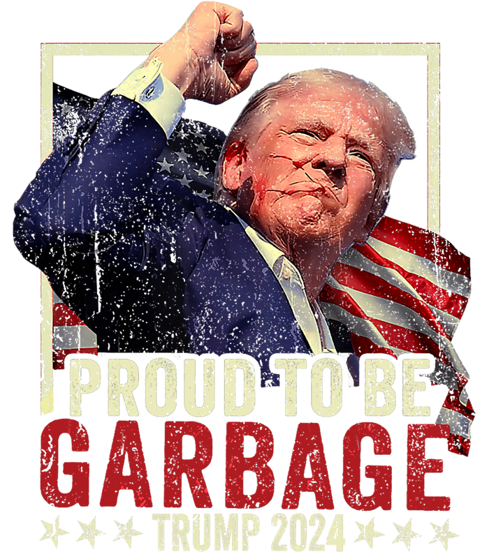 Trump 2024 Election Proud To Be Garbage Vote Trump President T-Shirt