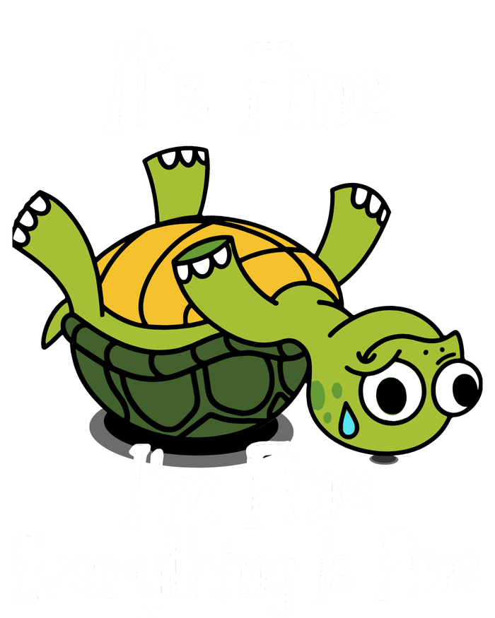 ItS Fine IM Fine Everything Is Under Control Funny Turtle Hoodie