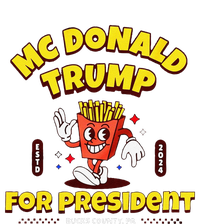 Funny Mcdonald Trump For President 2024 French Fries Gift T-Shirt