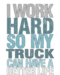 Funny I Work Hard So My Truck Can Have A Better Life Performance Fleece Hoodie