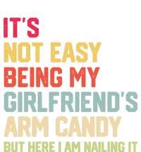 ItS Not Easy Being My GirlfriendS Arm Candy Fathers Day Urban Pullover Hoodie