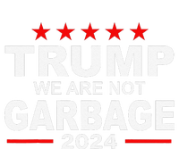 We Are Not Garbage Vote Trump 2024 Funny Quote Biden Gift Long Sleeve Shirt