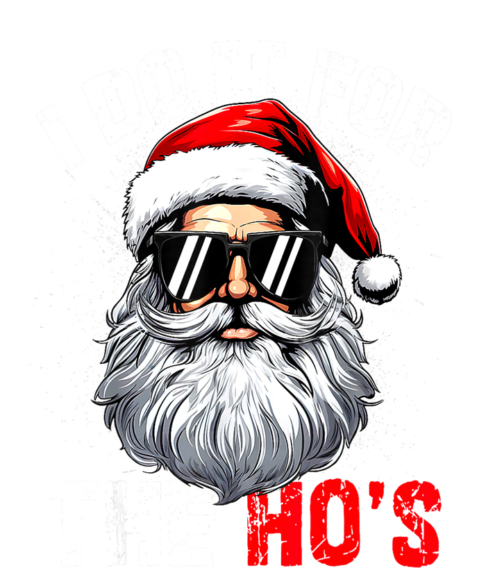 Xmas Santa Face I Do It For The Hos Funny Inappropriate Christmas Gift T-Shirt