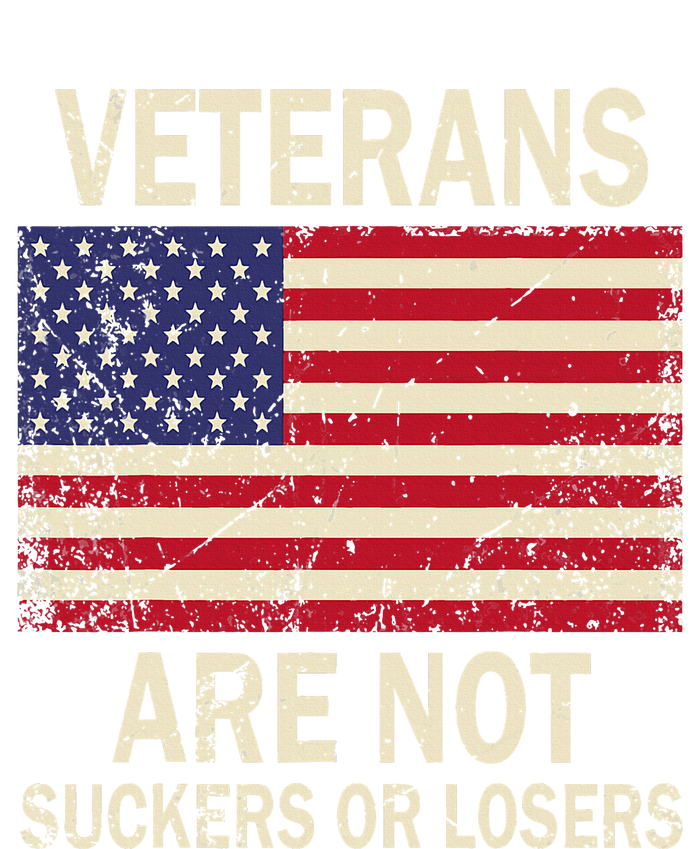 Veterans Are Not Suckers Or Losers T-Shirt