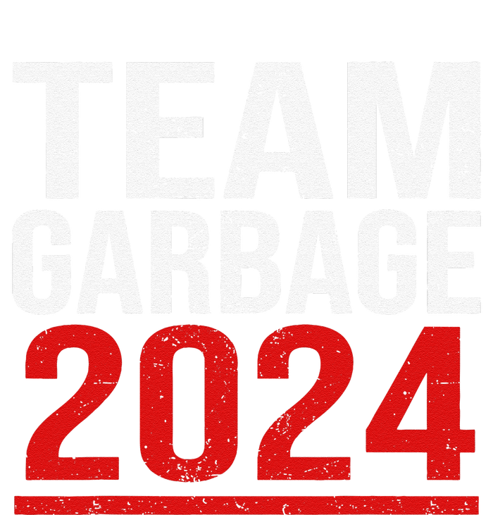 Team Garbage For Trump 2024 Elections 2024 Vote For Trump Gift T-Shirt