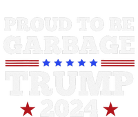 Trump 2024 Proud To Be Garbage Presidential Election Gift Womens California Wash Sweatshirt