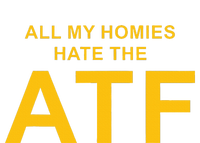 All My Homies Hate The Atf Quote T-Shirt