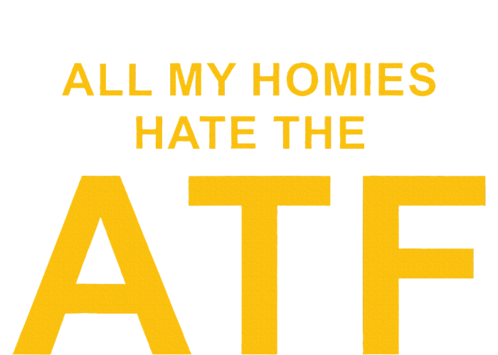 All My Homies Hate The Atf Quote T-Shirt