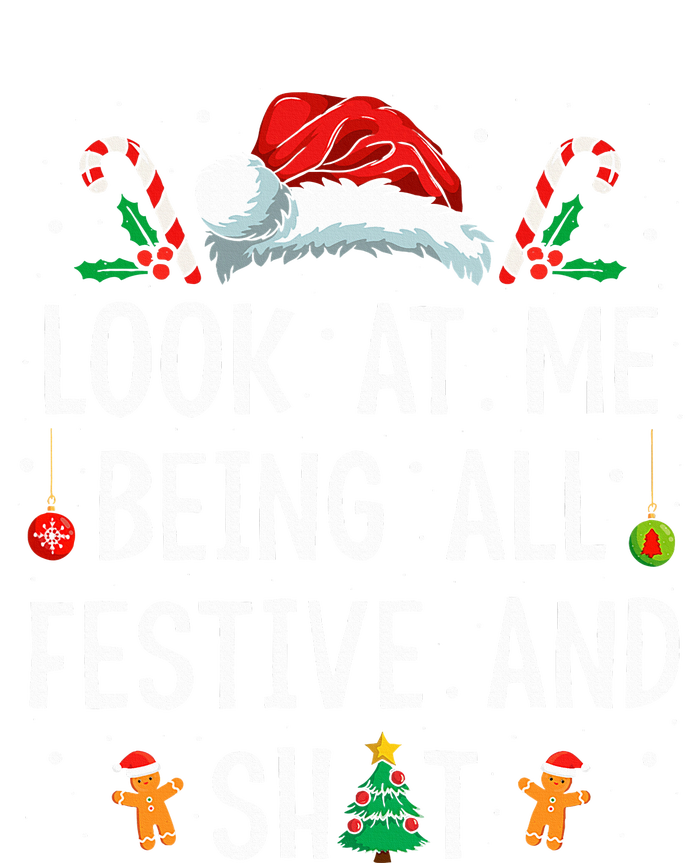 Look At Me Being All Festive And Funny Christmas Womens Funnel Neck Pullover Hood