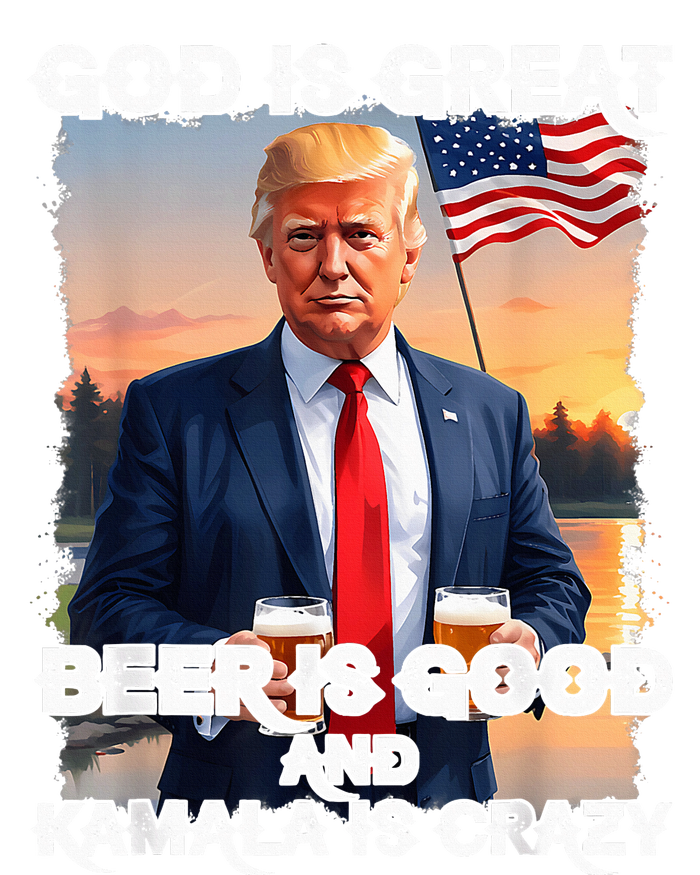 God Is Great Beer Is Good And Kamala Are Crazy Funny Trump T-Shirt