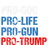 Pro God Pro Life Pro Gun Pro Trump Patriotic T-Shirt