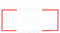 Proud Maga Garbage Proud To Be Garbage Trump Supporters T-Shirt