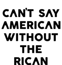 CanT Say American Without The Rican T-Shirt