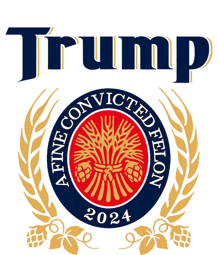 Trump A Fine Convicted Felon 2024 Funny Pro Trump President Cool Comfort Performance Bucket Hat