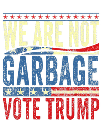 We Are Not Garbage Vote Trump 2024 Tote Bag