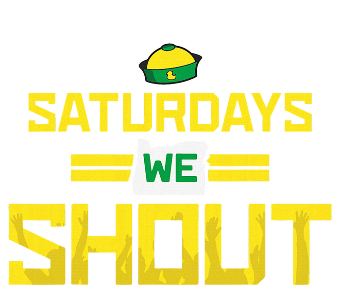 Saturdays We Shout For Oregon T-Shirt