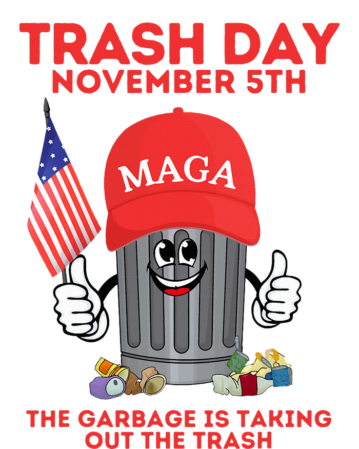 Trump Garbage Trash Day November 5 Garbage Taking Out Trash T-Shirt