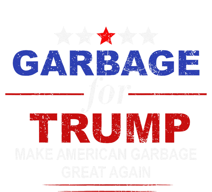 Garbage For Trump Make American Garbage Great Again Women's T-Shirt