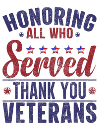 Honoring All Who Served Thank You Veterans Day Us Patriotic T-Shirt