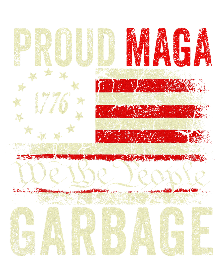 Proud Maga Garbage Make American Garbage Great Again T-Shirt