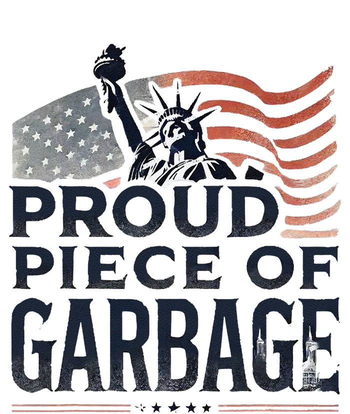 Proud Piece Of Garbage Garbage For Trump T-Shirt