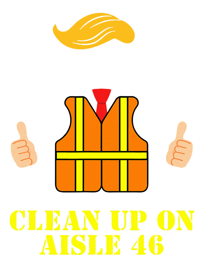 Trump Garbage Man Safety Vest Clean Up On Aisle 46 Trash T-Shirt