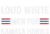 Loud White For Kamala Harris Funny Election President Tall Sweatshirt