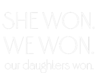 Kamala Harris Wins She Won We Won Our Daughters Won 2025 Women's V-Neck T-Shirt