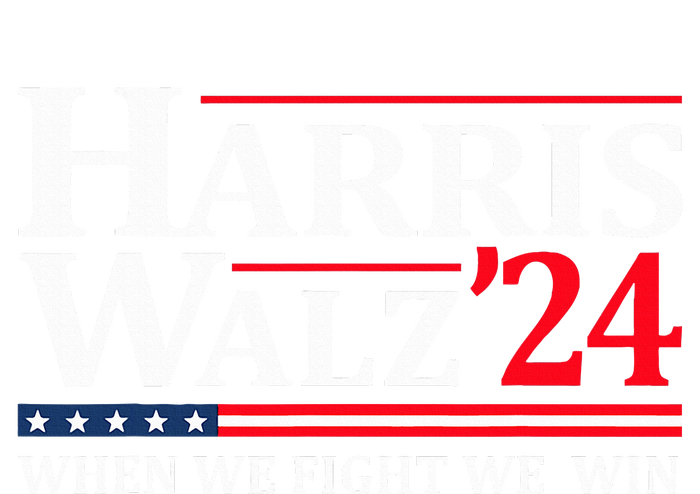 When We Fight We Win Harris Walz 2024 Vote Kamala Harris T-Shirt