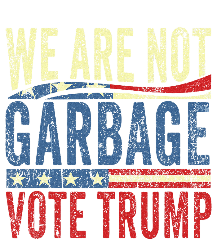 We Are Not Garbage Vote Trump For President 2024 Trump Vance T-Shirt