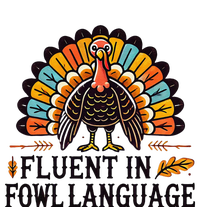 Funny Thanksgiving Turkey Fluent In Fowl Language T-Shirt