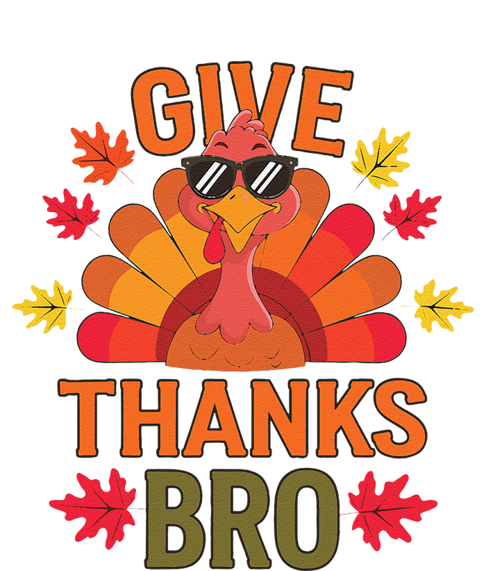 Give Thank Bro Thanksgiving Funny Turkey Thankful Day Fun Long Sleeve Shirt