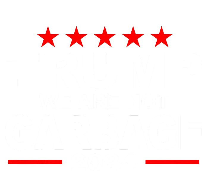 We Are Not Garbage Vote Trump Long Sleeve Shirt