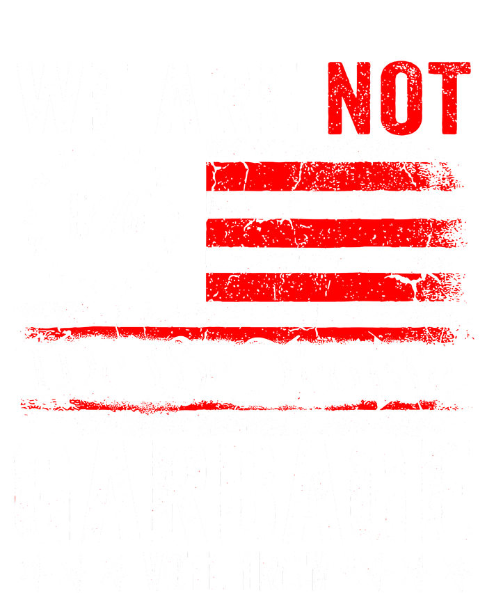 We Are Not Garbage Vote Trump Performance Sprint T-Shirt