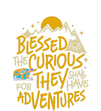 Blessed Are The Curious They Shall Have Adventures Tall Sweatshirt