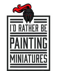 Id Rather Be Painting Miniatures Funny 3d Hobbyist Poster