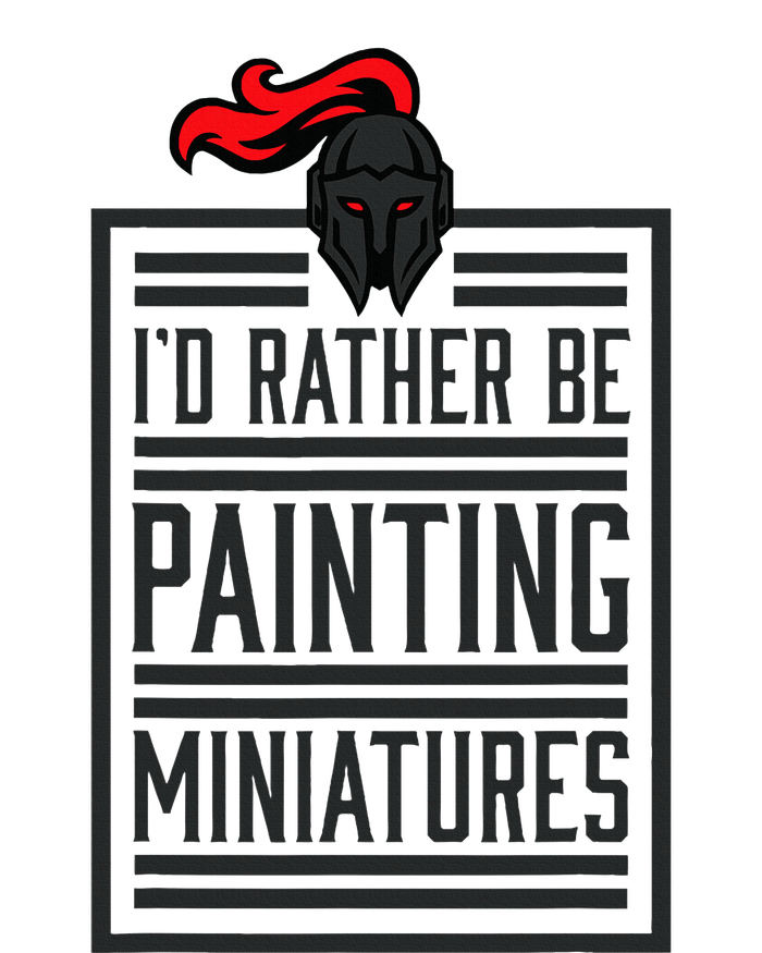 Id Rather Be Painting Miniatures Funny 3d Hobbyist Poster