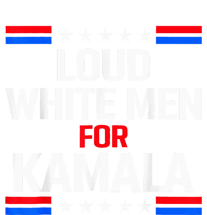 Loud White For Kamala Harris Kamala For President 2024 T-Shirt