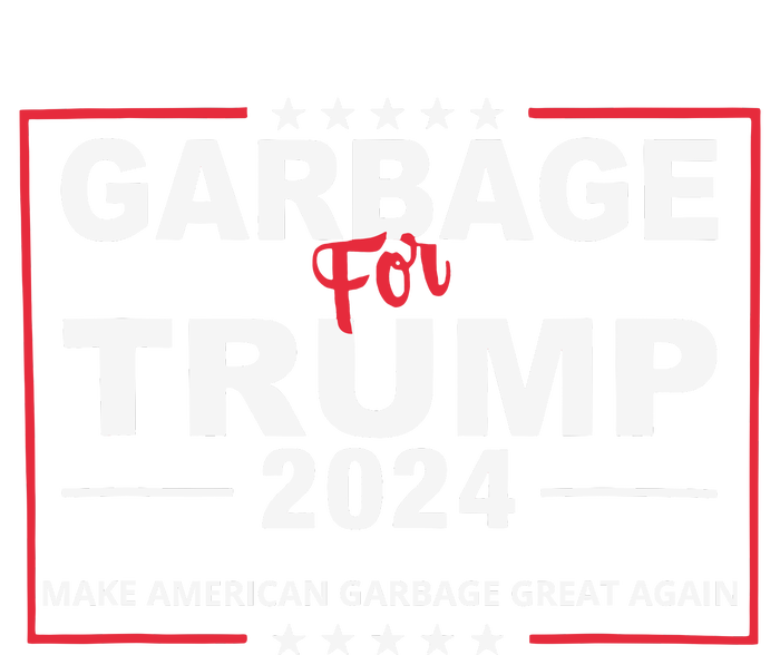 Garbage For Trump Make American Garbage Great Again 2024 Ladies Long Sleeve Shirt