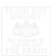 Trump Garbage Trash Day November 5 Garbage Taking Out Trash T-Shirt