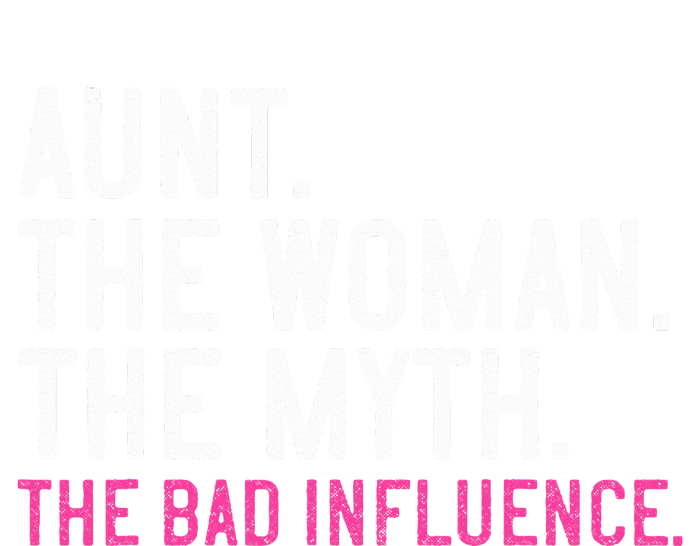 Aunt The Woman The Myth The Bad Influence Vintage Women T-Shirt