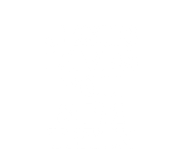 Jesus Loves You N Im Trying Funny T-Shirt