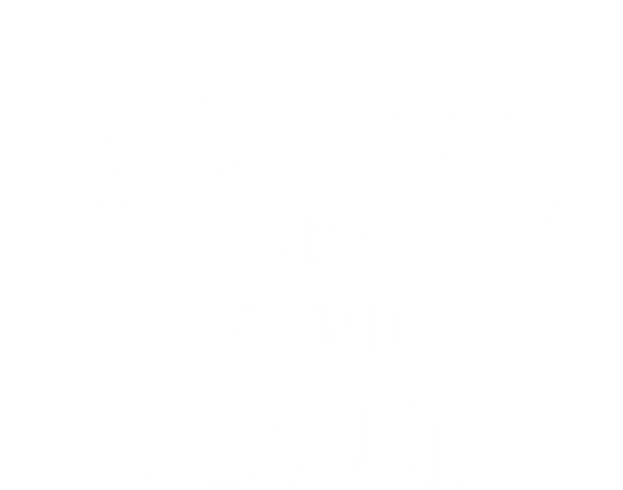 Saying For Sports Lovers Basketball Is My Favorite Season Gift T-Shirt