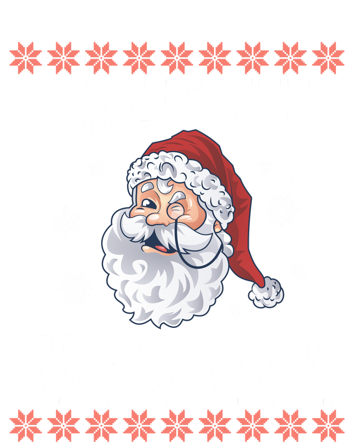 Where My Hos At Funny Santa Christmas Pajamas Ugly Christmas Sweater T-Shirt