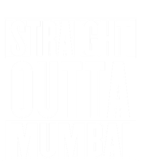 Straight Outta Mumbai Funny Gift Ladies Long Sleeve Shirt